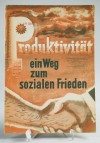 Produktivitt - ein Weg zum sozialen Frieden