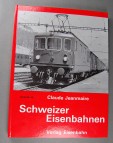 Schweizer Eisenbahn - Berhmte Triebfahrzeuge