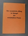 Der sowjetische Alltag im Spiegel der sowjetischen Presse