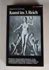 Kunst im 3. Reich - Dokumente der Unterwerfung