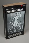 Kunst im 3. Reich - Dokumente der Unterwerfung