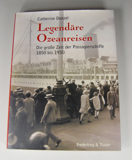 Legendre Ozeanreisen - Die groe Zeit der Passagierschiffe 1850 bis 1930