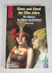 Glanz und Elend der 20er Jahre - Die Malerei der Neuen Sachlichkeit