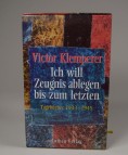 Ich will Zeugnis ablegen bis zum letzten - Tagesbcher 1933 - 1945